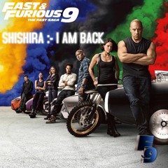 SHISHIRA (I AM BACK )(Official Audio) [from F9 - The Fast Saga Soundtrack]