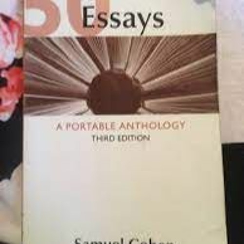 Free PDF 50 Essays, A Portable Anthology Third Edition By Samuel Cohen