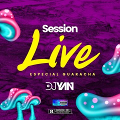 LIVE SESSION GUARACHA - DJ YAN 2020  #40TENAMIX