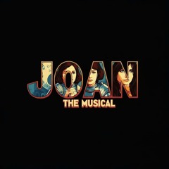 Joan The Musical