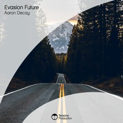 Aaron Decay - Evasion Future