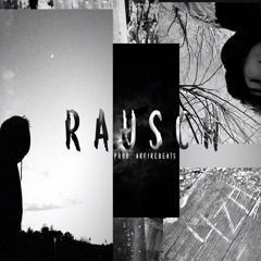 Rausch prod. AKfireMusic