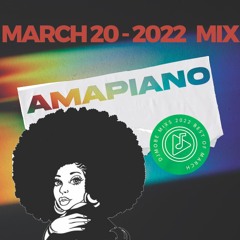 Amapiano March 20 Mix 2022 - DjMobe