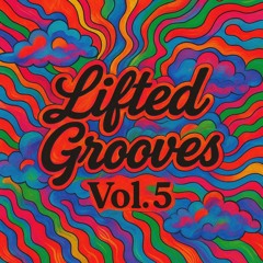 Lifted Grooves Vol. 5