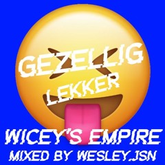 #1 Gezellig Lekker (Dutch Urban) - Wicey's Empire Mixed By Wesley.JSN