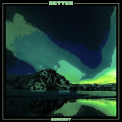 Better
