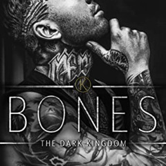 Get EPUB 💖 Bones (The Dark Kingdom Book 5) by  Shantel Tessier [EPUB KINDLE PDF EBOO