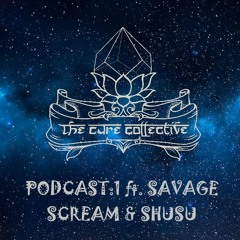 Podcast #1 ft. Savage Scream & Shushu