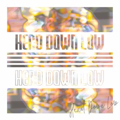 Head Down Low - Mettā
