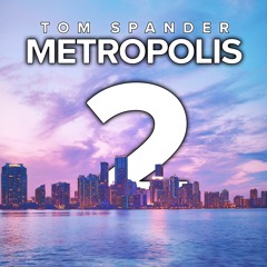 Tom Spander - Metropolis 2 (Extended Mix)