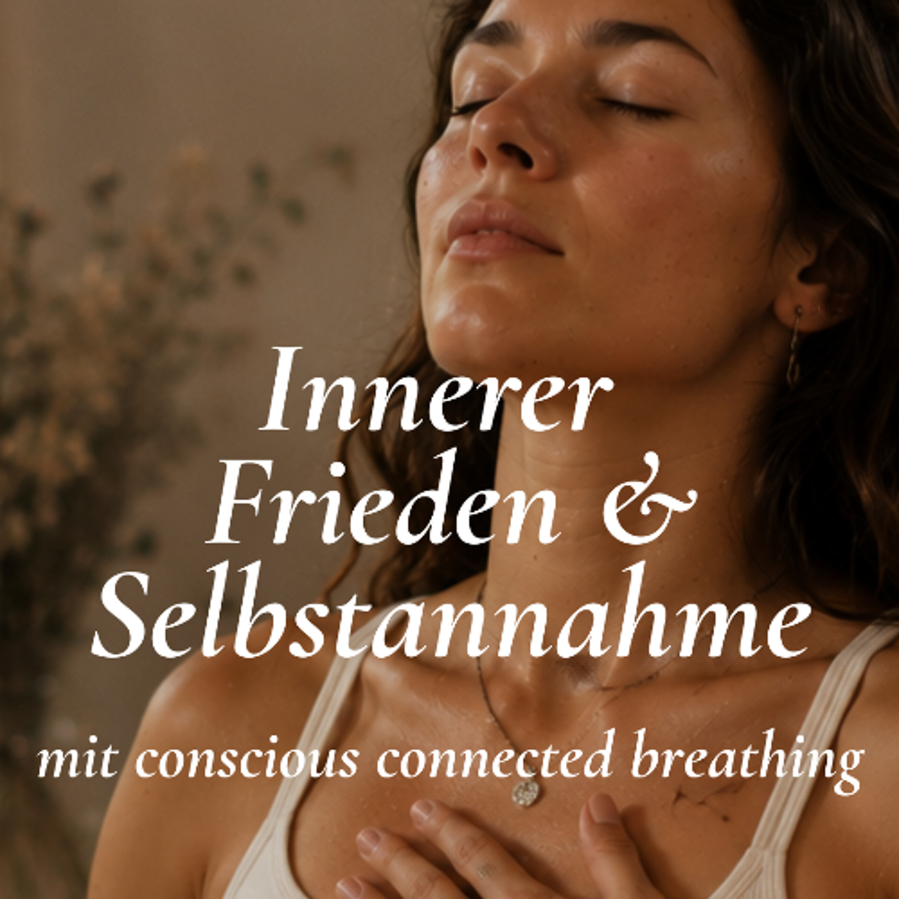 Innerer Frieden & Selbstannahme mit conscious connected Breathing episode artwork