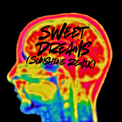 Sweet Dreams (Sunshine Remix)