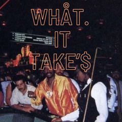 WHAT IT TAKE$ feat. Quez (Prod. KMelzi).mp3