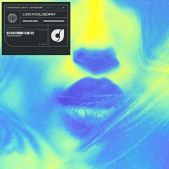Covenants  - Love Foolosophy (feat. Matt Lightbourn)