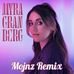 Myra Granberg - Lose My Mind (Mojnz Remix)