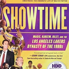 📂 [Get] [PDF EBOOK EPUB KINDLE] Showtime: Magic, Kareem, Riley, and the Los Angeles Lakers Dynast