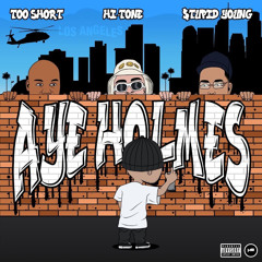 Hi-Tone & $tupid Young (feat. Too $hort) - Aye Holmes