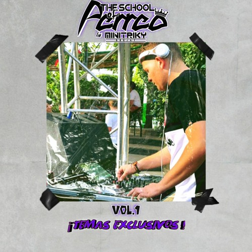 THE SCHOOL OF PERREO VOL.1 (MINITRIKY) DEMO