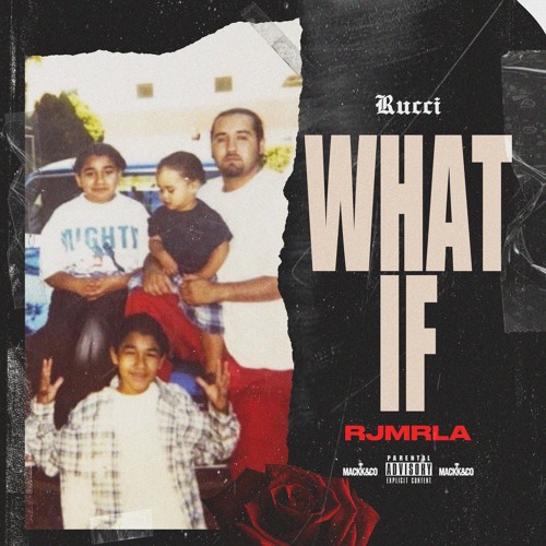 Rucci & RJmrLA - What If?