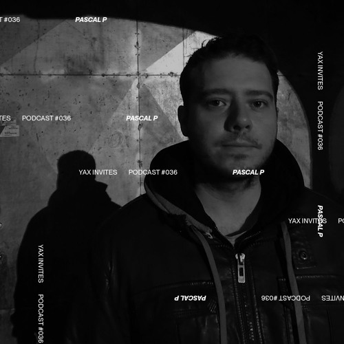 Yax Invites #036 - Pascal P