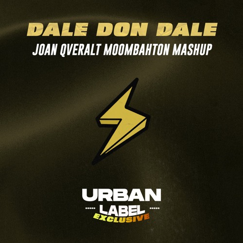 Dale Don Dale (Joan Qveralt Moombahton Mashup)