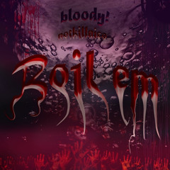 Bloody!*Notkillnico-Boil Em<Ynx>^DJ RoWdy Exclusive