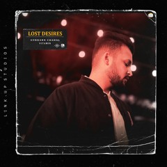 Gurkarn Chahal - Lost Desires (Prod. By Vitamin)