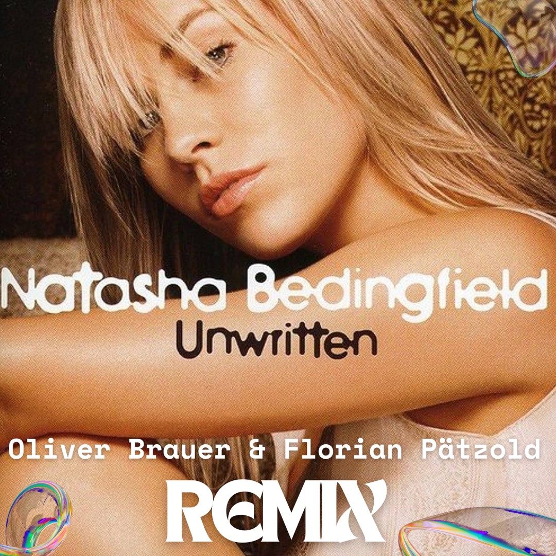 Stream Natasha Bedingfield - Unwritten (Oliver Brauer & Florian Paetzold  Remix) by Oliver-Brauer | Listen online for free on SoundCloud