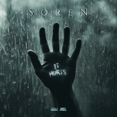 SOREN - IT HURTS