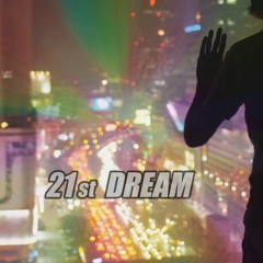 21st Dream