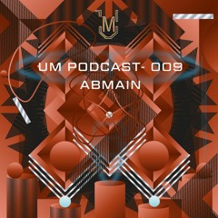 UM Podcast - 009 Abmain