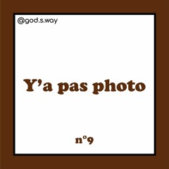 Y'a pas photo