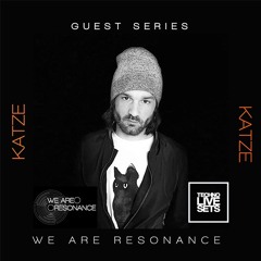 Katze - We Are Resonance Guest Series #218