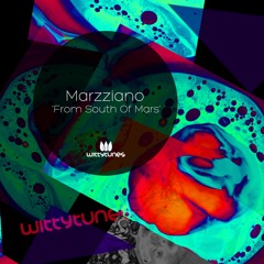 Marzziano - From South Of Mars [Witty Tunes]