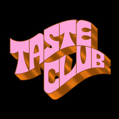 TASTE CLUB DJs - JULY 15th