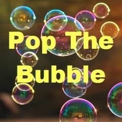 Pop The Bubble