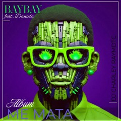 DJ Charley Raymdtc - BayBay (Album Me Mata)