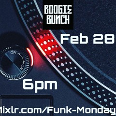 BoogieBunch - FunkMondays - 2-28-2022