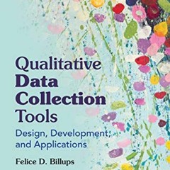 Access EPUB 📚 Qualitative Data Collection Tools: Design, Development, and Applicatio