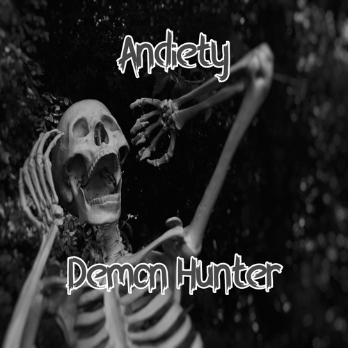 Stream Demon Hunter By Andiety Listen Online For Free On Soundcloud 