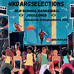 #Kdargselections OLd School Dancehall jugglings