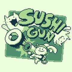 Sushi Gun Main Theme