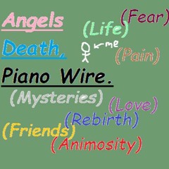 Angels, Death, and Piano Wire