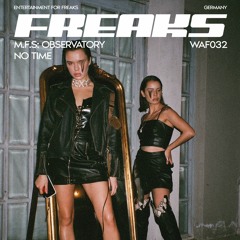 PREMIERE: M.F.S:Observatory - No Time [We Are Freaks]