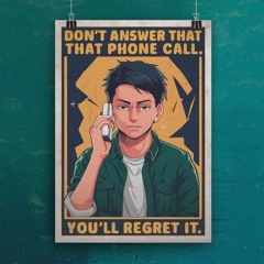 Don't Answer That Phone Call... You'll Regret It