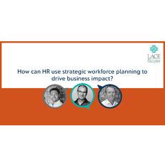 How can HR use strategic workforce planning to drive business impact?