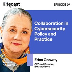 Edna Conway: Collaboration in Cybersecurity Policy and Practice