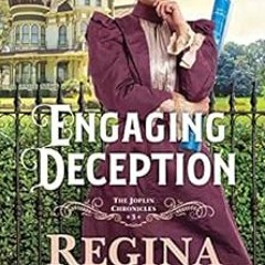 ACCESS PDF 📒 Engaging Deception (The Joplin Chronicles Book #3) by Regina Jennings [