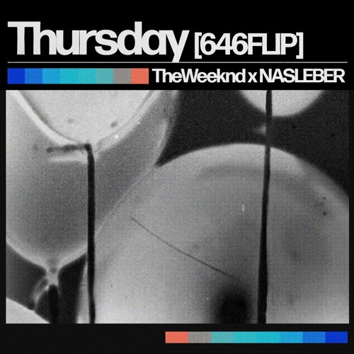 Stream THURSDAY (646flip) - THE WEEKND (FREE DL) by NAS LEBER