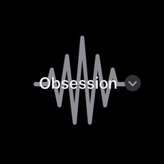 OBSESSION